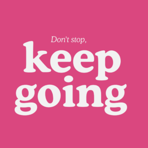 mindful marketing dont stop keep going